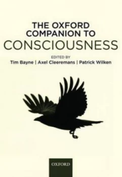 Image of The Oxford Companion to Consciousness by Tim Bayne Hardback