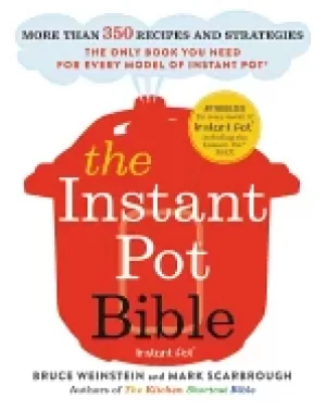 Image of instant pot bible more than 350 recipes and strategies the only book you ne
