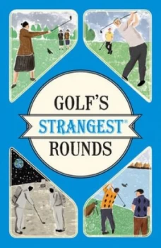 Image of Golfs Strangest Rounds by Andrew Ward Book