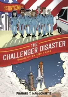 Image of History Comics: The Challenger Disaster : Tragedy in the Skies