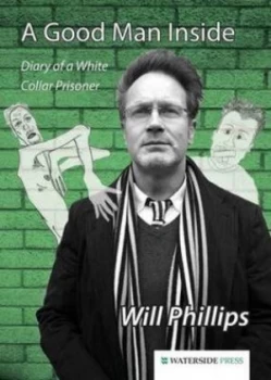 Image of A Good Man inside by Will Phillips Hardback