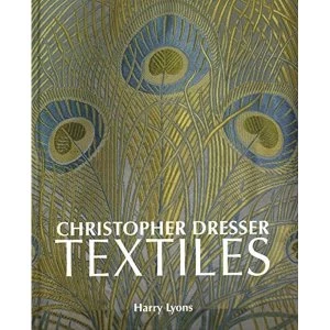 Image of Christopher Dresser Textiles Hardback 2018