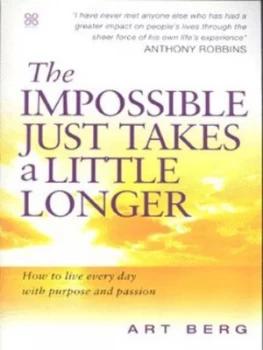Image of The Impossible Just Takes a Little Longer by Art Berg Book