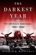 Image of darkest year the american home front 1941 1942