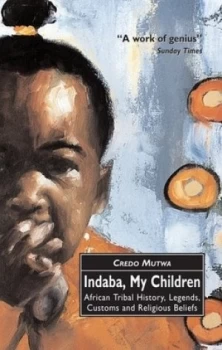 Image of Indaba My Children by Vusamazulu Credo Mutwa Paperback