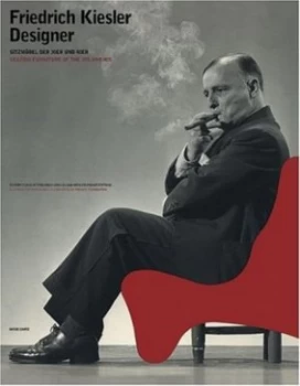 Image of Friedrich Kiesler Designer by Monika Pessler and Harald Krejci and Tulga Beyerle and Frederick Kiesler Paperback
