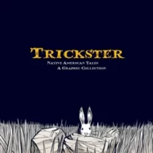 Image of trickster native american tales a graphic collection