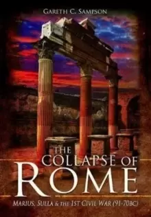 Image of The Collapse of Rome : Marius, Sulla and the First Civil War