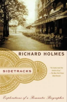 Image of Sidetracks by Richard Holmes Book