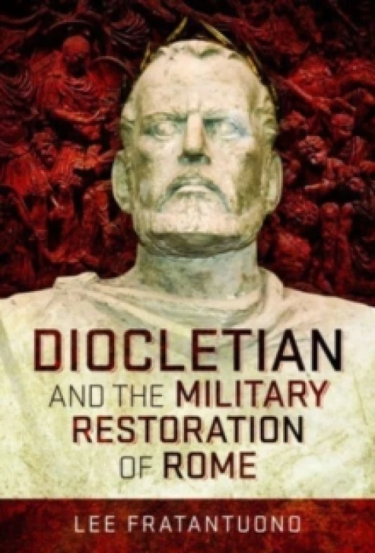 Image of Diocletian and the Military Restoration of Rome Hardback