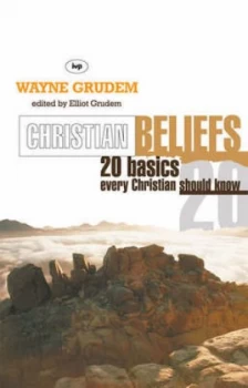 Image of Christian Beliefs by Wayne a Grudem and Elliot Grudem and Wayne a Grudem Paperback