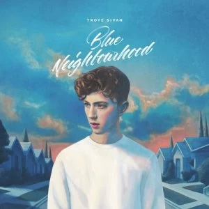 Image of Blue Neighbourhood by Troye Sivan CD Album