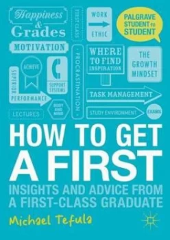 Image of How to Get a First by Michael Tefula Paperback