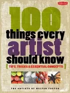 Image of 100 things every artist should know tips tricks and essential concepts