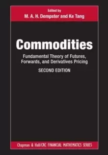 Image of Commodities : Fundamental Theory of Futures, Forwards, and Derivatives Pricing