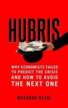 Image of Hubris by Meghnad Desai Hardback