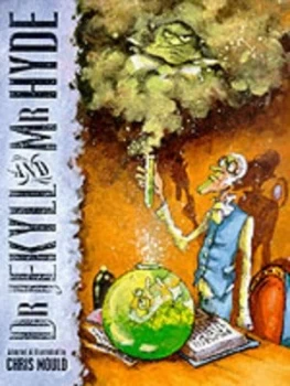 Image of Dr Jekyll and Mr Hyde by Chris Mould and Robert Louis Stevenson Book