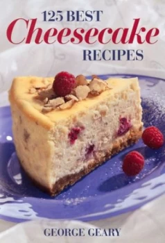 Image of 125 Best Cheesecake Recipes by George Geary Book