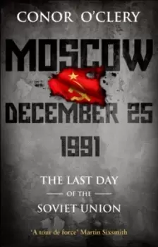 Image of Moscow December 25th 1991 by Conor O'Clery