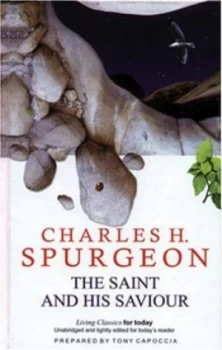 Image of The Saint and His Saviour by C. H Spurgeon and Tony Capoccia Book