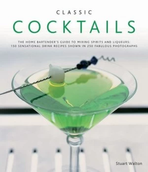 Image of Classic Cocktails by Stuart Walton Hardback