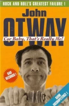 Image of Cor Baby Thats Really Me by John Otway and Chris Charlesworth Paperback