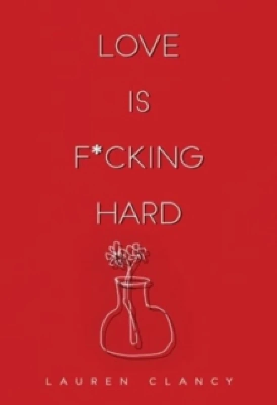 Image of Love is F*cking Hard Paperback / softback