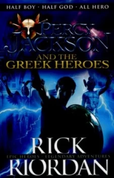 Image of Percy Jackson and the Greek Heroes by Rick Riordan Paperback