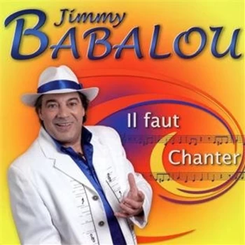 image of Jimmy Babalou - Il Faut Chanter CD