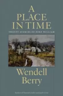 Image of A Place In Time : Twenty Stories of the Port William Membership