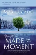 Image of you were made for this moment study guide plus streaming video how the stor