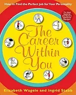 Image of career within you how to find the perfect job for your personality