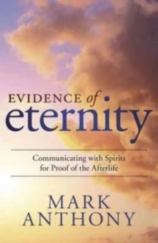 Image of Evidence of Eternity by Mark Anthony Paperback