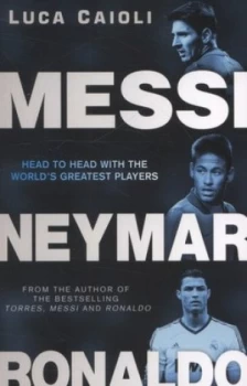 Image of Neymar Messi Ronaldo by Luca Caioli Paperback
