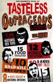 Image of The Mammoth Book of Tasteless and Outrageous Lists by Karl Shaw Book