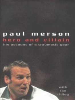 Image of Hero and Villain by Paul Merson and Ian Ridley Hardback
