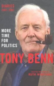 Image of More Time for Politics by Tony Benn Hardback