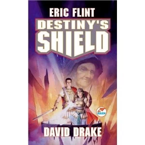 Image of Destiny's Shield (Hardcover) by Eric Flint, David Drake (Hardback, 1999)