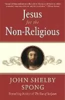 Image of Jesus for the Non-Religious by John Shelby Spong