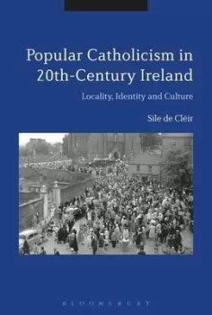 Image of Popular Catholicism in 20th-century Ireland by Sle De Clir