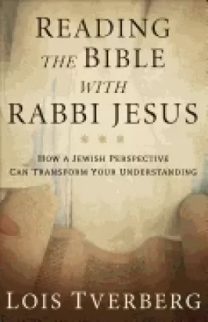 Image of reading the bible with rabbi jesus how a jewish perspective can transform y