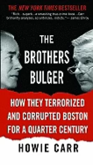 Image of brothers bulger how they terrorized and corrupted boston for a quarter cent