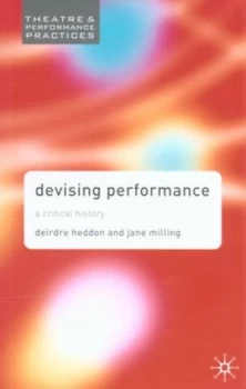 Image of Devising Performance by Deirdre Heddon Paperback