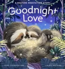 Image of Goodnight Love : A Bedtime Meditation Story