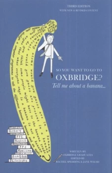 Image of So You Want to Go to Oxbridge by Rachel Spedding and Jane Welsh Book