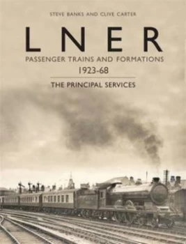 Image of Lner Passenger Trains and Formations 1923 67 by Steve Banks Book