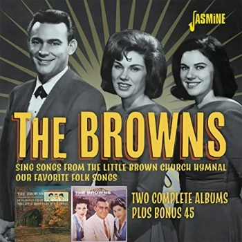 Image of The Browns - Two Complete Albums Plus Bonus 45 CD