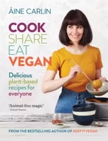 Image of Cook Share Eat Vegan : Delicious plant-based recipes for Everyone