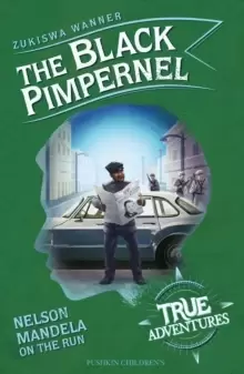 Image of The Black Pimpernel : Nelson Mandela on the Run
