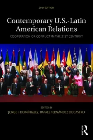 Image of Contemporary U.S.-Latin American RelationsCooperation or Conflict in the 21st Century?